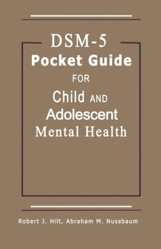 DSM-5 Pocket Guide for Child and Adolescent Mental Health 2015 Edition
