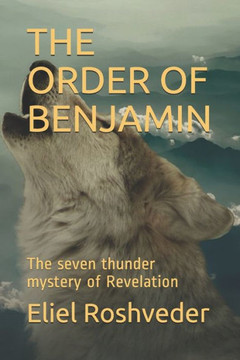 The Order of Benjamin: The seven thunder mystery of Revelation