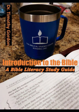 Introduction to the Bible: A Bible Literacy Study Guide