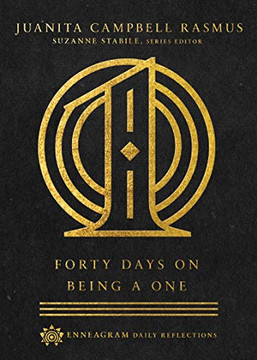 Forty Days On Being A One (Enneagram Daily Reflections)