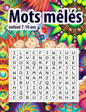 Mots m?l?s enfant 7-10 ans: Gros caract?res - Jeux amusant et ?ducatifs pour les enfant 7-10 ans