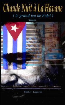 Chaude nuit ? la Havane: Le grand jeu de Fidel