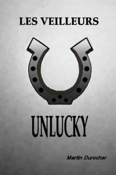Les veilleurs - Unlucky