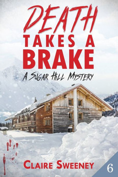 Death Takes a Brake: A Sugar Hill Cozy Mystery