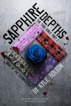 Sapphire Depths The Thug Bible: Part 1: Dawn of the Entanglements
