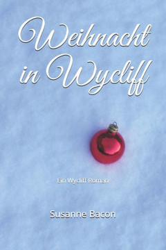 Weihnacht in Wycliff: Ein Wycliff Roman