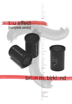Tau Effect: Vols I, II, III