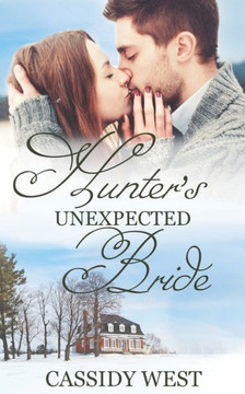 Hunter's Unexpected Bride: Christian Contemporary Romance