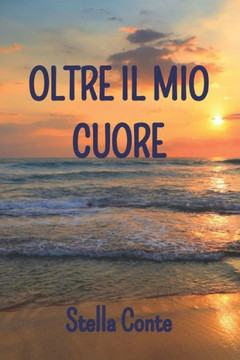 Oltre Il Mio Cuore Oltre Il Mio Cuore