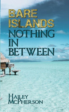 Bare Islands: Nothing In Between