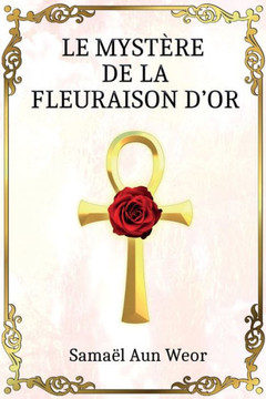 Le Myst?re de la Fleuraison d'Or