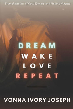 Dream. Wake. Love. Repeat.