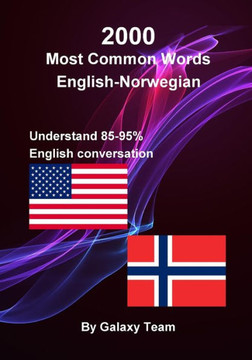 2000 mest vanlige engelsk-norske ord i sammenheng, bli flytende og ?k engelsk-norsk ordforr?d med 2000 engelske setninger: 2000 most common English-No