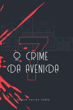 O crime da avenida sete O crime da avenida sete