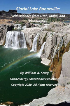 Glacial Lake Bonneville: Field Evidence from Utah, Idaho, and Washington