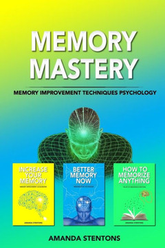 Memory Mastery: Memory Improvement Techniques Psychology