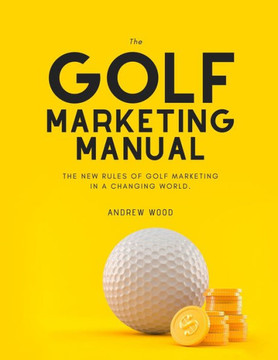 The Golf Marketing Manual