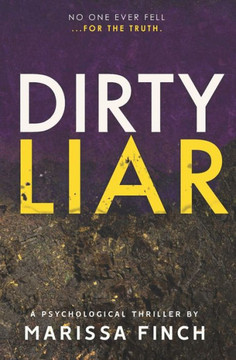 Dirty Liar: A Gripping Psychological Thriller