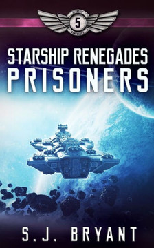 Starship Renegades: Prisoners