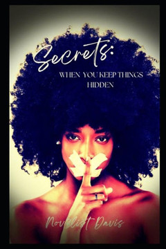 Secrets: When You Keep Things Hidden