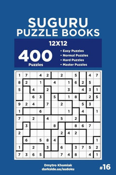 Suguru Puzzle Books - 400 Easy to Master Puzzles 12x12 (Volume 16)