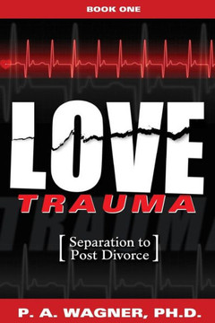 Love Trauma : Separation To Post Divorce