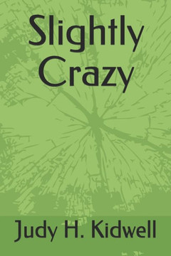 Slightly Crazy