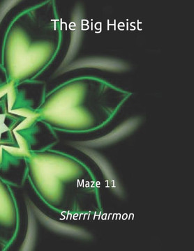 The Big Heist: Maze 11