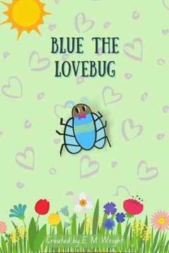 Blue the Lovebug Blue the Lovebug