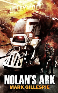 Nolan's Ark: A Post-Apocalyptic Action Thriller