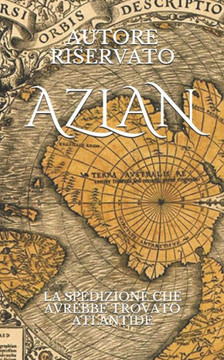 Azlan: La Spedizione Che Avrebbe Trovato Atlantide