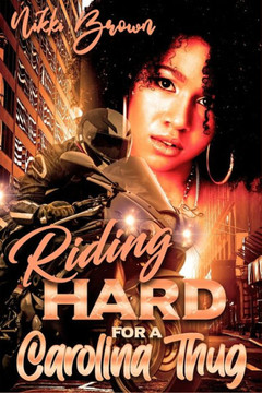 Riding Hard For A Carolina Thug: Parts 1-3