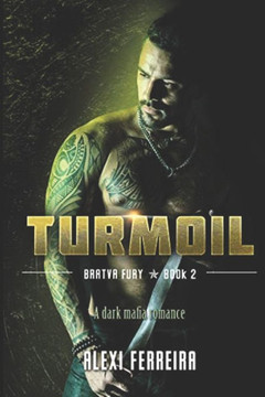 Turmoil: Bratva Fury (book 2) Turmoil: Bratva Fury (book 2)