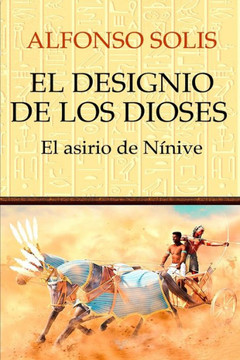 El designio de los dioses ""El asirio de N?nive""