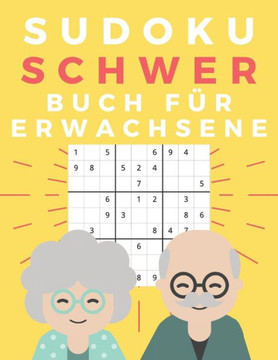Sudoku Schwer Buch F?r Erwachsene: 400 Gro?druck Schwer Sudokus mit L?sungen