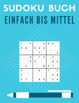 Sudoku Buch Einfach Bis Mittel: 400 Gro?druck Von Einfach Bis Mittel Sudokus Mit L?sungen