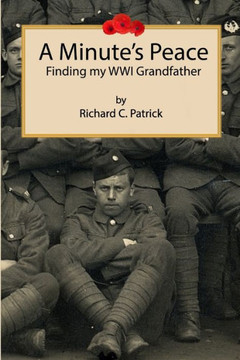 A Minute's Peace: Finding my WWI Grandfather