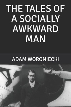 The Tales Of A Socially Awkward Man