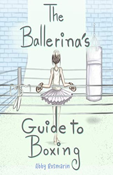 The Ballerina's Guide to Boxing The Ballerina's Guide to Boxing