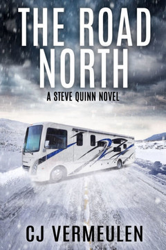 The Road North: A Steve Quinn Novel