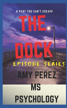 The Dock: Episode Series