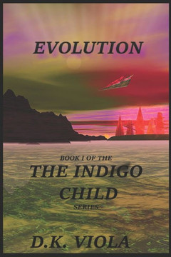 Evolution: Book 1 in The Indigo Child series
