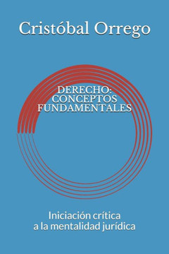 Derecho: CONCEPTOS FUNDAMENTALES: Iniciaci?n cr?tica a la mentalidad jur?dica