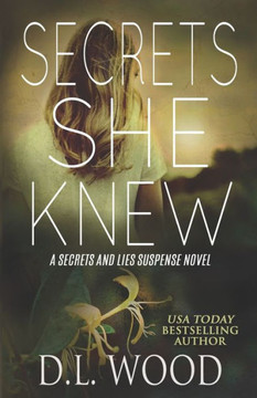 Secrets She Knew: A Secrets and Lies Suspense Novel