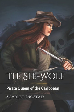 The She-Wolf: Pirate Queen of the Caribbean