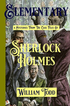 Elementary: 4 Mysteries from the Case Files of Sherlock Holmes