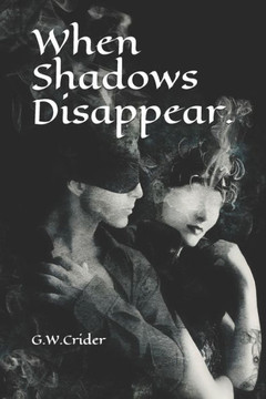 When Shadows Disappear.