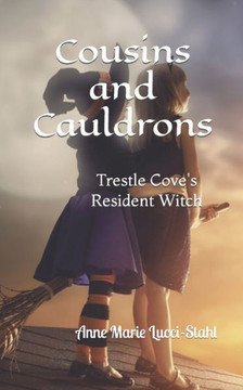 Cousins and Cauldrons: Trestle Cove's Resident Witch