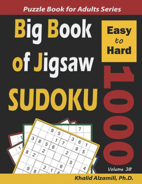 Big Book of Jigsaw Sudoku: 1000 Easy to Hard Puzzles