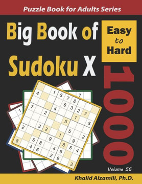 Big Book of Sudoku X: 1000 Easy to Hard Puzzles